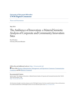 The Ambience of Innovation: a Material Semiotic Analysis of Corporate and Community Innovation Sites Reed Stratton University of Wisconsin-Milwaukee