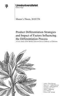 Product Differentiation Strategies and Impact of Factors Influencing the Differentiation Process a Case Study of the Mobile Telecom Service Industry of Pakistan