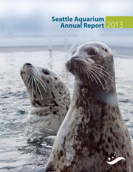 Seattle Aquarium Annual Report 2013 LEADERSHIP DIRECTORY