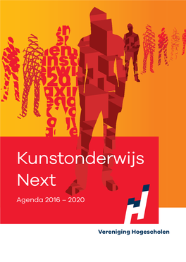 KUO NEXT 2016-2020 Het Kunstonderwijs Presenteert De Nieuwe Agenda KUO NEXT 2016-2020 Voor De Volgende Vier Studiejaren