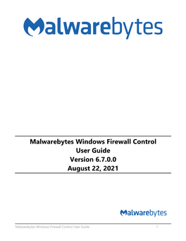 Malwarebytes Windows Firewall Control User Guide Version 6.7.0.0 August 22, 2021