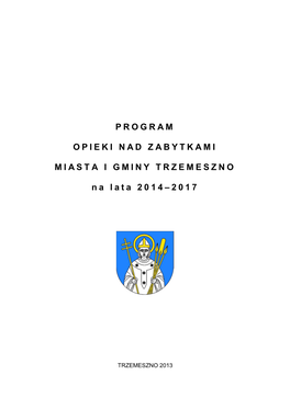 Program Opieki Nad Zabytkami Miasta I Gminy Trzemeszno Na Lata 2014–2017