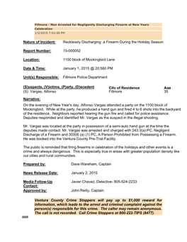 Nature of Incident: Recklessly Discharging a Firearm During the Holiday Season Report Number: 15-000052 Location: 1100 Block Of