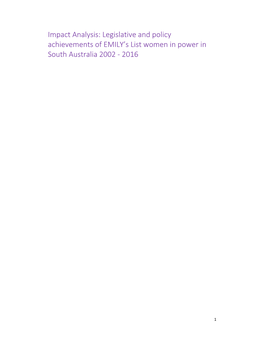 Impact Analysis: Legislative and Policy Achievements of EMILY’S List Women in Power in South Australia 2002 ‐ 2016