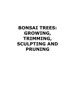 Bonsai Trees: Growing, Trimming, Sculpting and Pruning