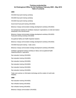 Training Conducted the ILO Subregional Office for the Caribbean February 2005 – May 2010 Table of Contents