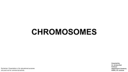 Chromosomes Disclaimer