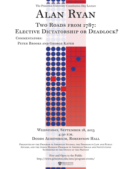 Alan Ryan Two Roads from 1787: Elective Dictatorship Or Deadlock? Commentators: Peter Brooks and George Kateb