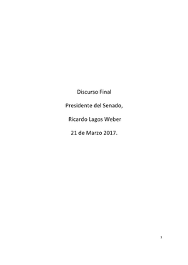 Discurso Final Presidente Del Senado, Ricardo Lagos Weber 21 De Marzo 2017