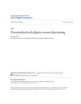 Decentralized and Adaptive Sensor Data Routing Mengxia Zhu Louisiana State University and Agricultural and Mechanical College, Mzhu@Bit.Csc.Lsu.Edu