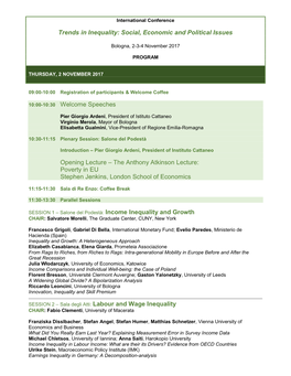 Trends in Inequality: Social, Economic and Political Issues 10:00-10:30 Welcome Speeches Opening Lecture – the Anthony Atkinso