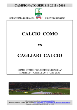 Como-Cagliari in Tutti I Sensi, Come Certificano Tanti Numeri Che Ripercorrono L’Attuale Campionato Cadetto Di Lariani E Sardi