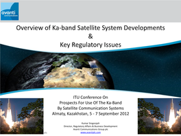 Overview of Ka-Band Satellite System Developments & Key Regulatory