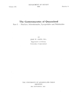 The Gasteromycetes of Queensland Part I- Phallales, Sclerodermales, Lycoperdales and Nidulariales
