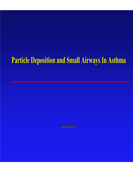 Particle Deposition and Small Airways in Asthma