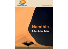 Online Sales Guide,” Provides In-Depth Information on Activities, Regions and Itineraries for You to Reference During the Course and in Your Future Work in Namibia