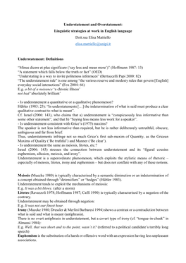 Understatement and Overstatement: Linguistic Strategies at Work in English Language Dott.Ssa Elisa Mattiello Elisa.Mattiello@Unipi.It