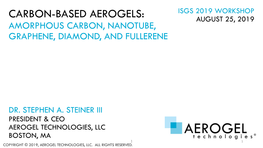 Carbon-Based Aerogels: August 25, 2019 Amorphous Carbon, Nanotube, Graphene, Diamond, and Fullerene