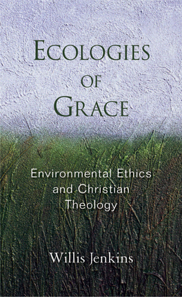 Ecologies of Grace: Environmental Ethics and Christian Theology