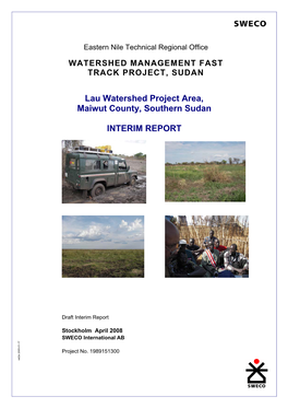 Lau Watershed Project Area, Maiwut County, Southern Sudan INTERIM