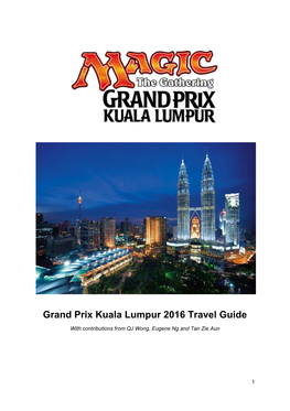 Grand Prix Kuala Lumpur 2016 Travel Guide with Contributions from QJ Wong, Eugene Ng and Tan Zie Aun