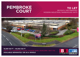 Pembroke Court, Manor Park, Runcorn Wa7 1Tg Available Separately Or As a Whole ����� ��� ��� Pembroke Court