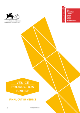 A Final Cut in Venice 31.08 – 02.09.2019 LABIENNALE.ORG VENICEPRODUCTIONBRIDGE.ORG FINAL CUT in VENICE