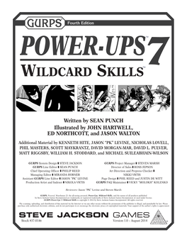 GURPS Power-Ups 7: Wildcard Skills Is Copyright © 2014 by Steve Jackson Games Incorporated
