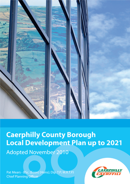 Caerphilly County Borough Local Development Plan up to 2021 Adopted November 2010