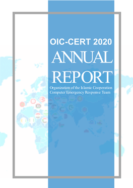 OIC-CERT 2020 ANNUAL REPORT Organization of the Islamic Cooperation Computer Emergency Response Team