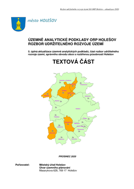 Rozbor Udržitelného Rozvoje Území Pro Správní Obvod ORP Holešov“ (Dále Jen „RURÚ SO ORP Holešov“), Je Tak Již 5