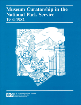 Museum Curatorship in the National Park Service, 1904-1982