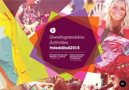 Gweithgareddau Activities #Steddfod2015 ************************************