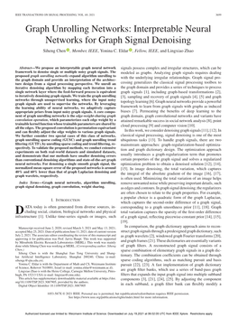 Graph Unrolling Networks: Interpretable Neural Networks for Graph Signal Denoising Siheng Chen , Member, IEEE, Yonina C