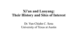 Xi'an and Luoyang: Their History and Sites of Interest