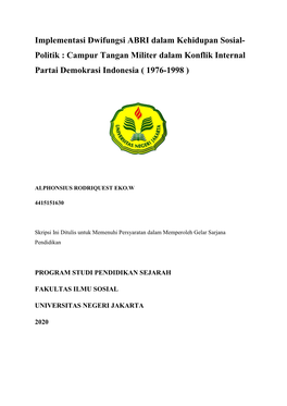 Implementasi Dwifungsi ABRI Dalam Kehidupan Sosial- Politik : Campur Tangan Militer Dalam Konflik Internal Partai Demokrasi Indonesia ( 1976-1998 )