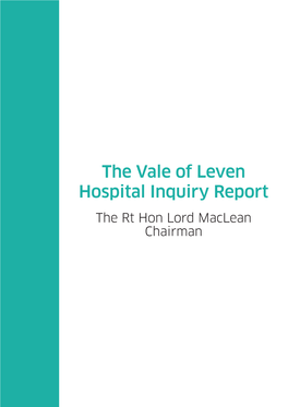 The Vale of Leven Hospital Inquiry Report the Rt Hon Lord Maclean Chairman the Vale of Leven Hospital Inquiry Report the Rt Hon Lord Maclean Chairman