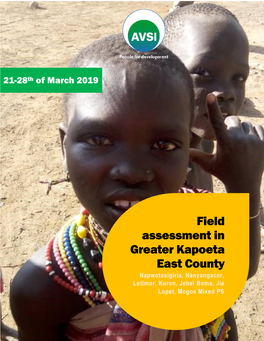 Field Assessment in Greater Kapoeta East County Napwotasigiria, Nanyangacor, Lotimor, Kuron, Jebel Boma, Jie Lopet, Mogos Mixed PS