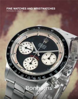 FINE WATCHES and WRISTWATCHES Wednesday 20 June 2018 Bonhams 1793 Limited Bonhams International Board Bonhams UK Ltd Directors Registered No