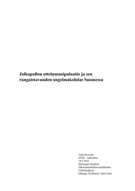 Jalkapallon Ottelumanipulaatio Ja Sen Rangaistavuuden Ongelmakohdat Suomessa