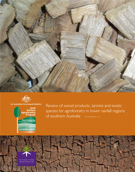 Review of Wood Products, Tannins and Exotic Species for Agroforestry in Lower Rainfall Regions
