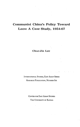 Communist China's Policy Toward Laos: a Case Study, 1954-67