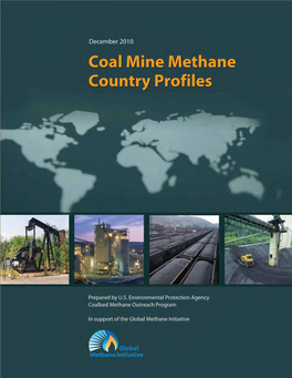 Coal Mine Methane Country Profiles Was Prepared by Coalbed Methane Outreach Program, an Initiative of the U.S