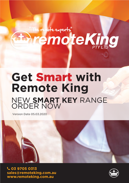 Get Smart with Remote King NEW SMART KEY RANGE ORDER NOW Version Date 05.03.2020