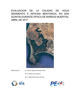 Evaluacion De La Calidad De Agua Sedimento E Infauna Bentonica, En San Quintin Durante Epoca De Mareas Muertas, Abril De 2017