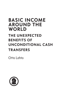 Basic Income Around the World the Unexpected Benefits of Unconditional Cash Transfers