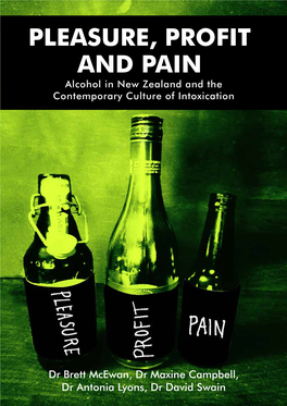 Pleasure, Profit and Pain Alcohol in New Zealand and the Contemporary Culture of Intoxication