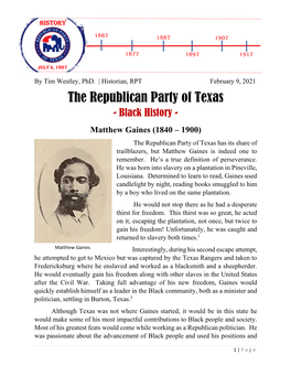 Matthew Gaines (1840 – 1900) the Republican Party of Texas Has Its Share of Trailblazers, but Matthew Gaines Is Indeed One to Remember