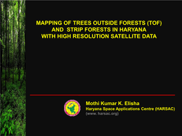 (Tof) and Strip Forests in Haryana with High Resolution Satellite Data