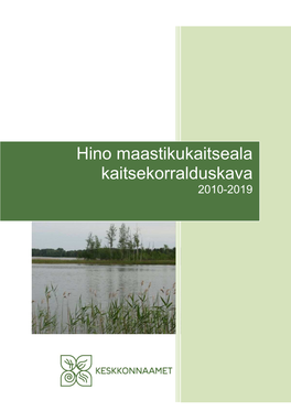 Hino Maastikukaitseala Kaitsekorralduskava 2010-2019